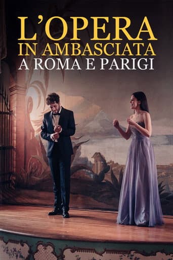 L'Opera in Ambasciata a Roma e Parigi poster