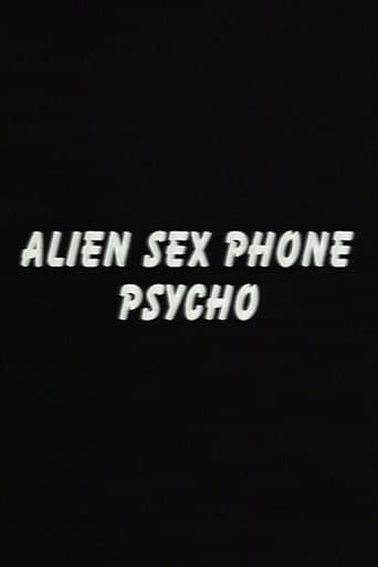 Alien Sex Phone Psycho poster