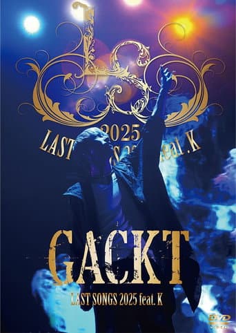 GACKT LAST SONGS 2025 feat. K poster