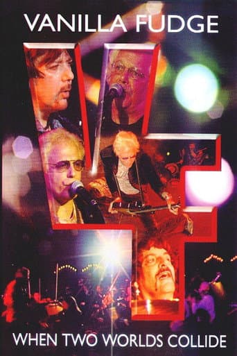 Vanilla Fudge | When Two Worlds Collide poster
