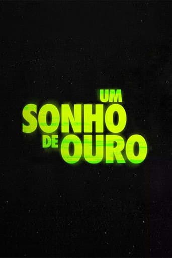 Um Sonho de Ouro poster