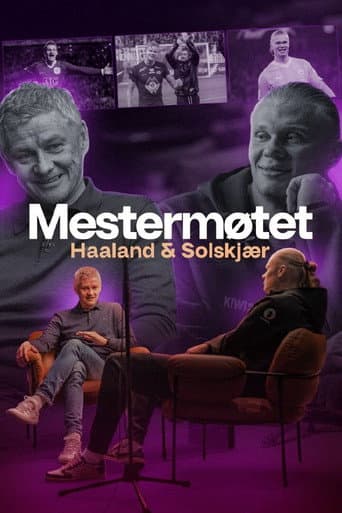 The Masters' Meeting: Haaland & Solskjær poster