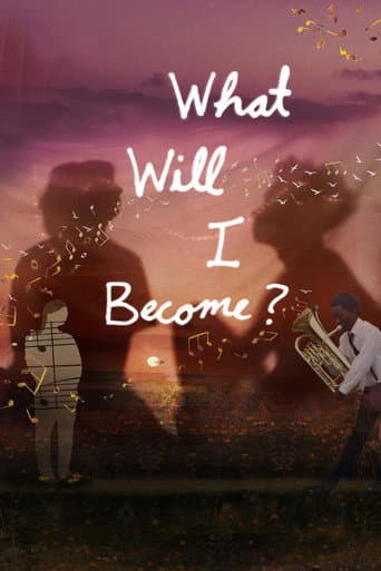 What Will I Become? poster