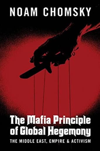 Noam Chomsky: The Mafia Principle of Global Hegemony poster