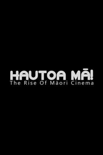 Hautoa Mā! The Rise of Māori Cinema poster