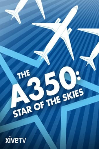 The A350: Star of the Skies poster
