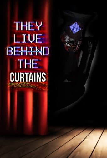 They Live Behind The Curtains poster