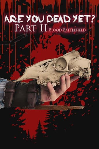 Are You Dead Yet? Part II: Blood Battlefield poster