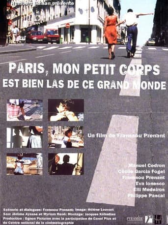 Paris, My Little Body Is Very Tired of This Big World poster