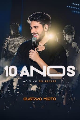 Gustavo Mioto: 10 Anos Ao Vivo em Recife poster