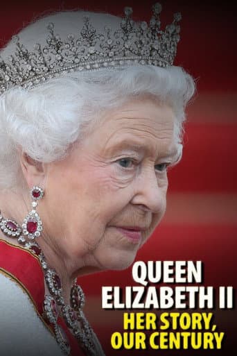 Queen Elizabeth II: Her Story, Our Century poster