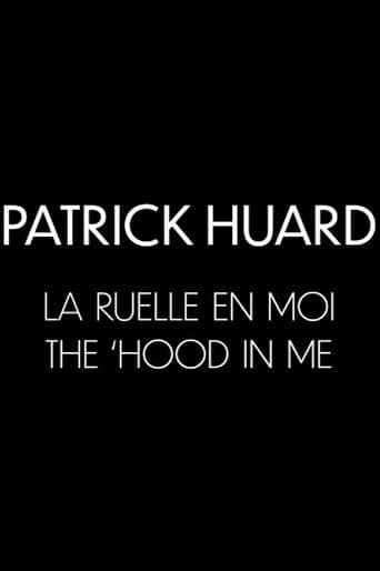 Patrick Huard: The 'Hood In Me poster