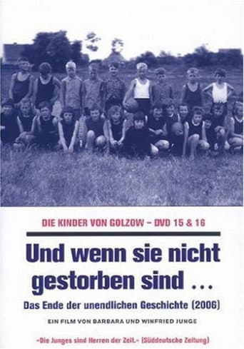 Und wenn sie nicht gestorben sind... Die Kinder von Golzow - Das Ende der unendlichen Geschichte poster