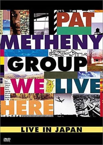 Pat Metheny Group: We Live Here poster