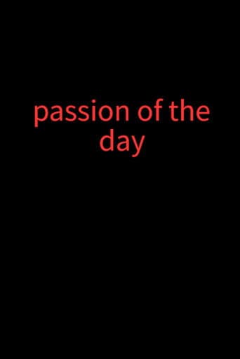 Passion of the day poster