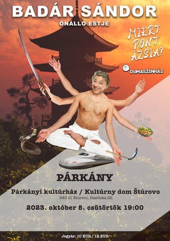 Miért pont Ázsia? - Badár Sándor önálló estje poster