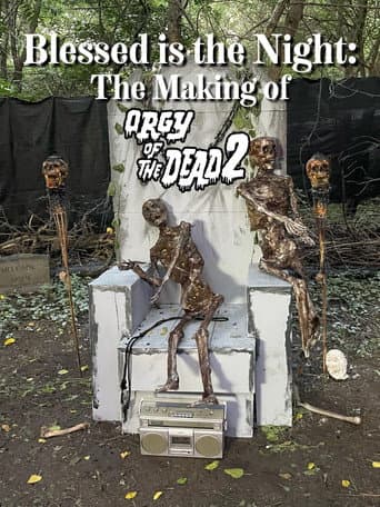 Blessed is the Night: The Making of Orgy of the Dead 2 poster