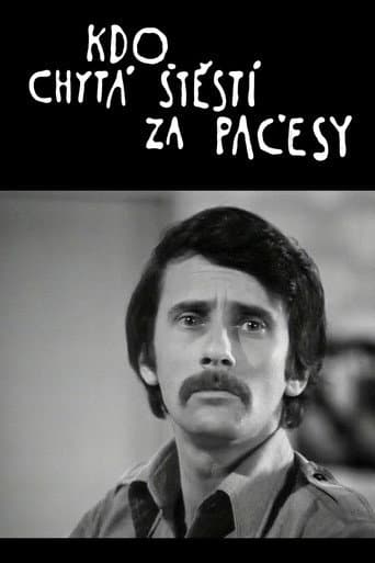Kdo chytá štěstí za pačesy poster