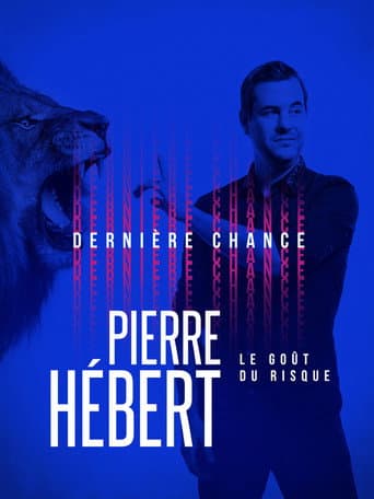 Pierre Hébert: Le Goût Du Risque poster