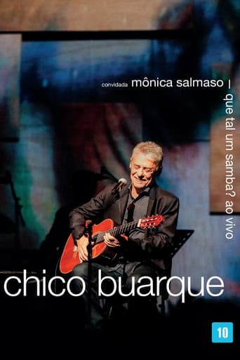 Chico Buarque: Que Tal Um Samba? poster