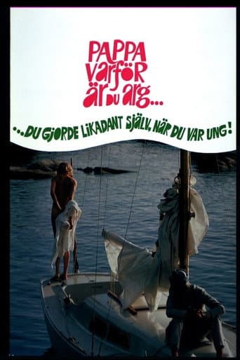Pappa varför är du arg? Du gjorde likadant själv när du var ung poster
