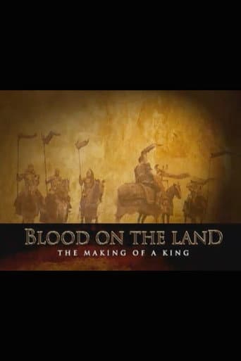 Blood on the Land: The Making of a King poster