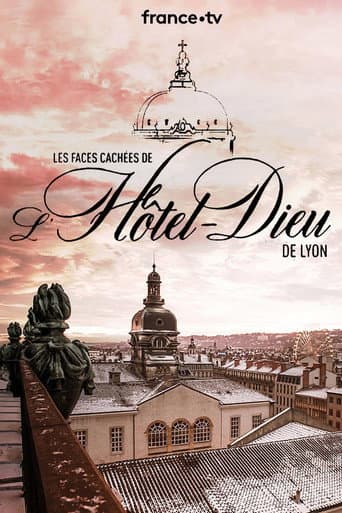 Les Faces Cachées de l'Hôtel Dieu de Lyon poster