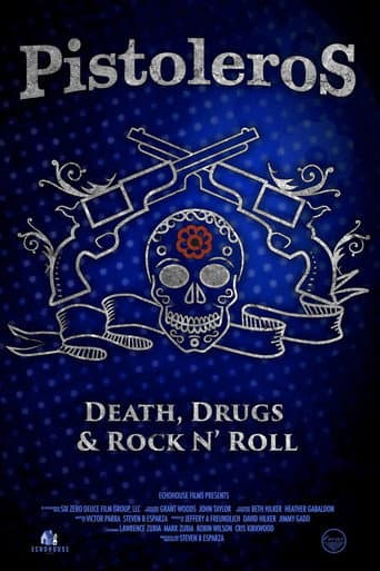 Pistoleros: Death, Drugs and Rock N' Roll poster