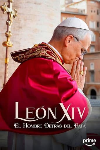 Leon XIV: El Hombre Detrás Del Papa poster