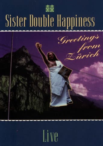 Sister Double Happiness: Greetings From Zürich poster