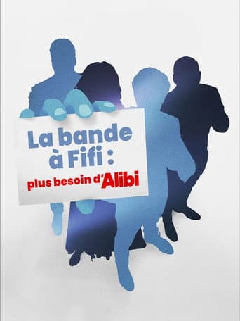 La bande à Fifi : plus besoin d'Alibi poster