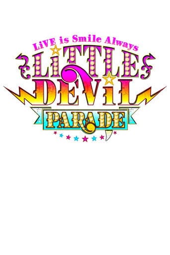 LiSA LiVE is Smile Always~LiTTLE DEViL PARADE~ poster