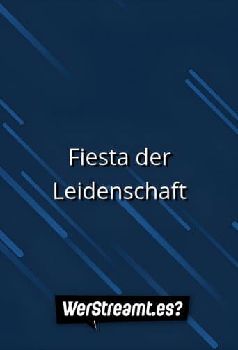 Fiesta der Leidenschaft poster