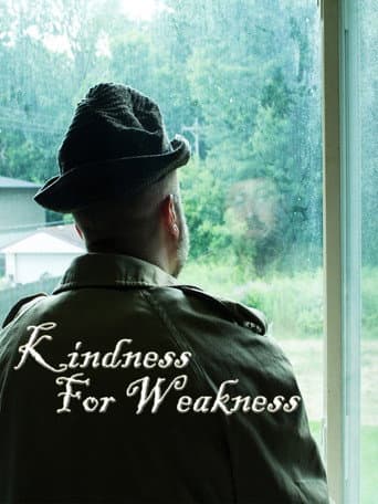 Kindness For Weakness poster