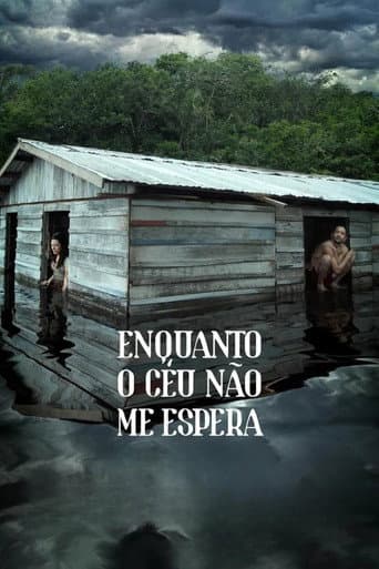 Enquanto o Céu Não Me Espera poster